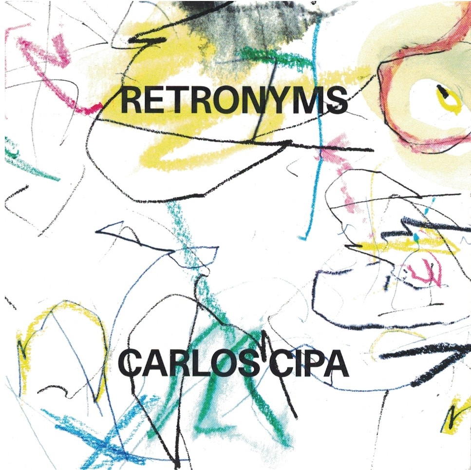 Album der Woche: „Retronyms“ von Carlos Cipa