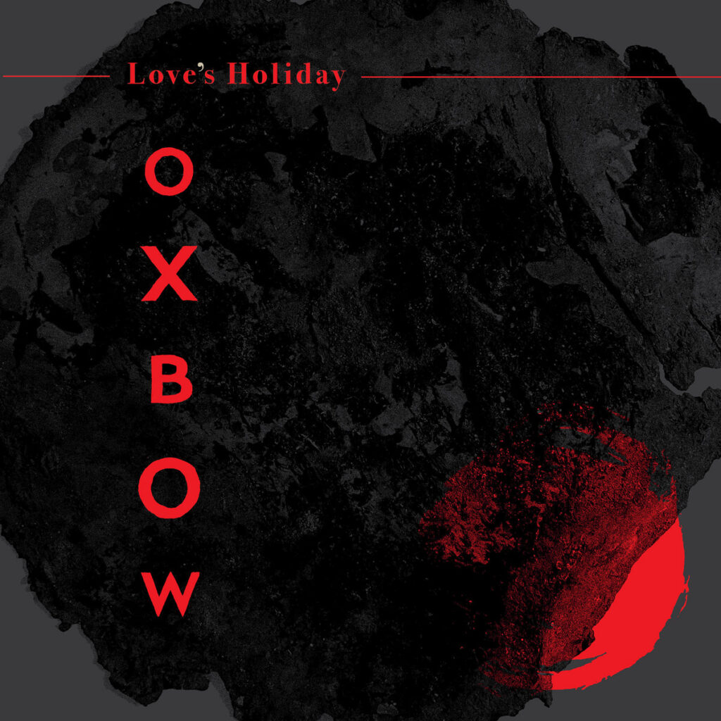 Weil jahrelang niemand begriffen hat, dass Oxbow eigentlich Liebeslieder spielen, haben sie ihr neues Album Love’s Holiday auschliesslich dem Thema Liebe gewidmet.
Aber wer Oxbow kennt, weiss: Hier kann die Liebe auch sehr ungemütlich sein.